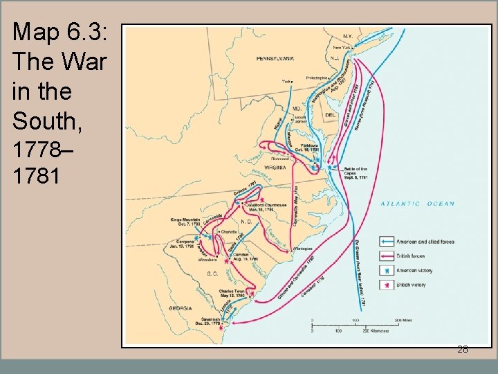 Map 6. 3: The War in the South, 1778– 1781 28 