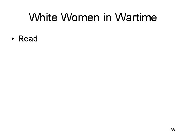White Women in Wartime • Read 38 