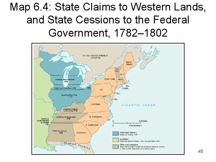 Map 6. 4: State Claims to Western Lands, and State Cessions to the Federal