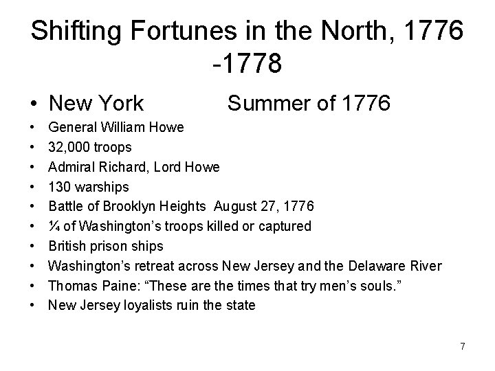 Shifting Fortunes in the North, 1776 -1778 • New York • • • Summer