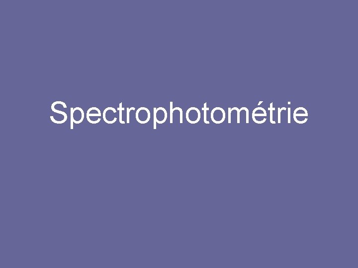 Spectrophotométrie 