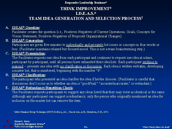 Responsive Leadership Seminars® THINK IMPROVEMENT® I. D. E. A. S. ® TEAM IDEA GENERATION