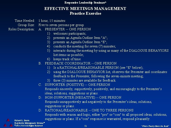 Responsive Leadership Seminars® EFFECTIVE MEETINGS MANAGEMENT Practice Exercise Time Needed: 1 hour, 15 minutes