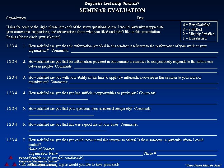 Responsive Leadership Seminars® SEMINAR EVALUATION Organization _____________________________ Date ____________________ Using the scale to the