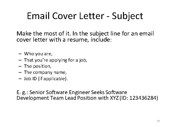 Email Cover Letter - Subject Make the most of it. In the subject line