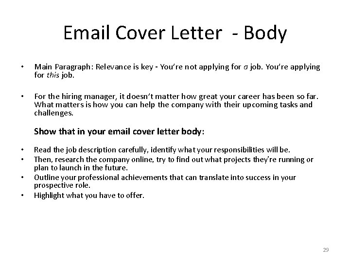 Email Cover Letter - Body • Main Paragraph: Relevance is key - You’re not