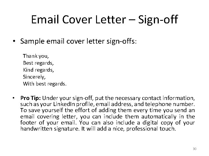 Email Cover Letter – Sign-off • Sample email cover letter sign-offs: Thank you, Best