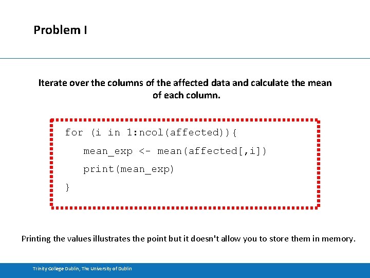 Problem I Iterate over the columns of the affected data and calculate the mean