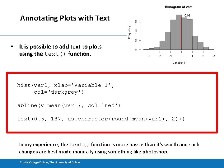Annotating Plots with Text • It is possible to add text to plots using