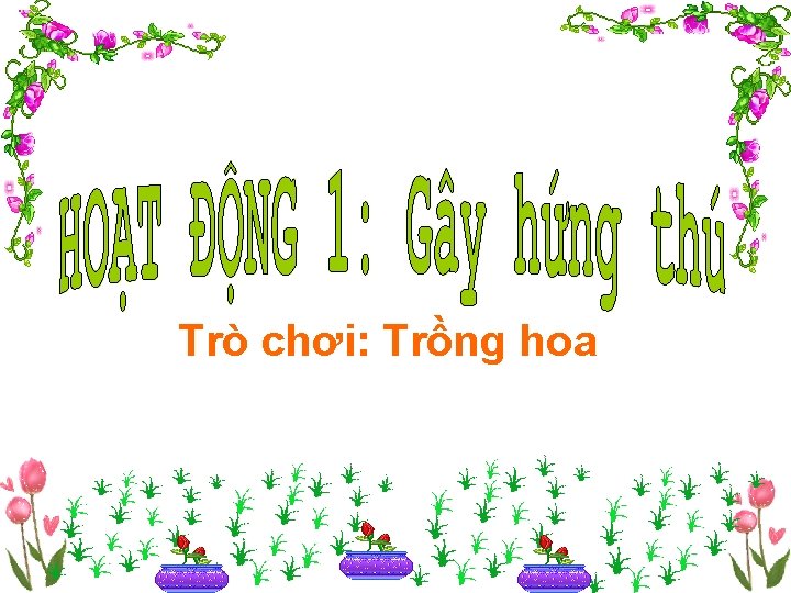 Trò chơi: Trồng hoa 