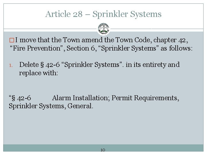 Article 28 – Sprinkler Systems � I move that the Town amend the Town