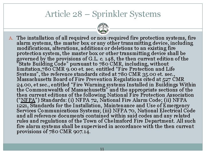 Article 28 – Sprinkler Systems A. The installation of all required or non-required fire