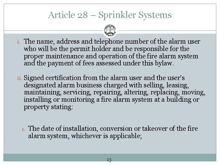 Article 28 – Sprinkler Systems i. The name, address and telephone number of the