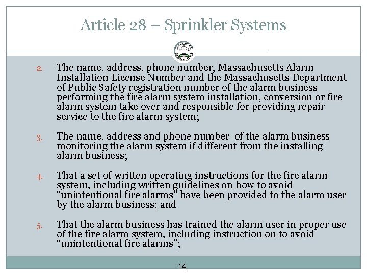 Article 28 – Sprinkler Systems 2. The name, address, phone number, Massachusetts Alarm Installation