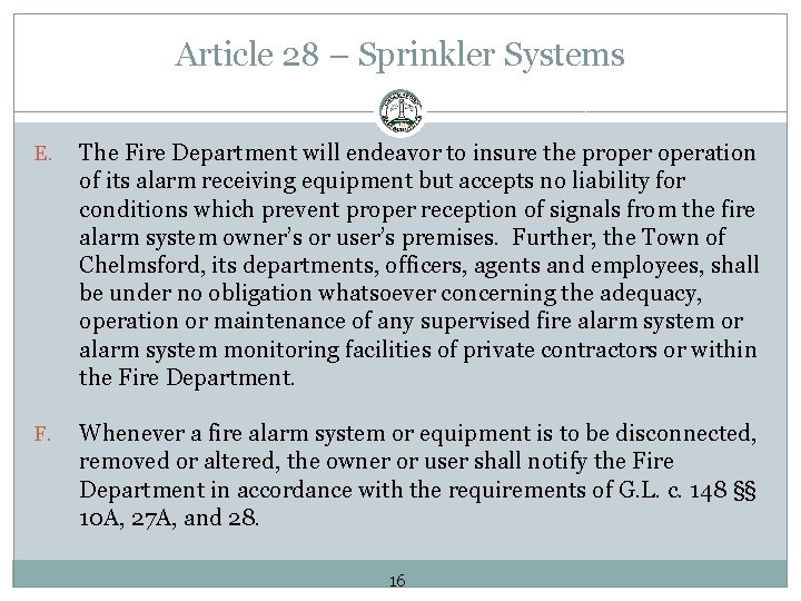 Article 28 – Sprinkler Systems E. The Fire Department will endeavor to insure the