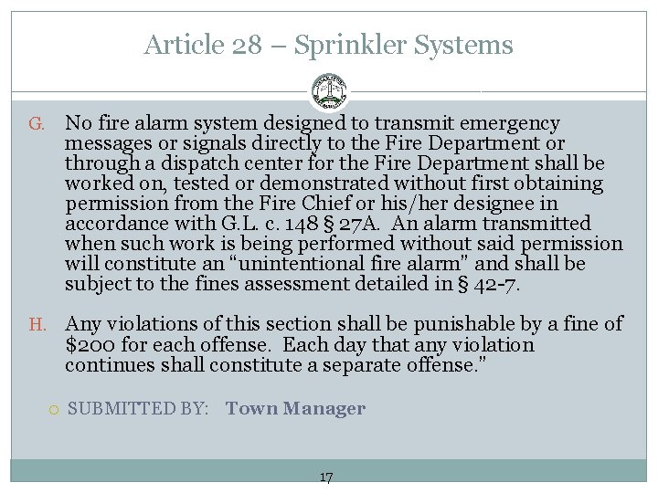 Article 28 – Sprinkler Systems No fire alarm system designed to transmit emergency messages