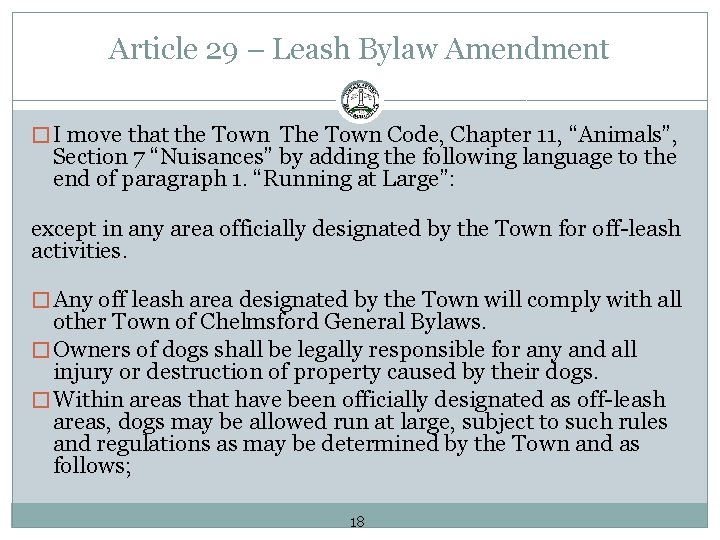 Article 29 – Leash Bylaw Amendment � I move that the Town The Town