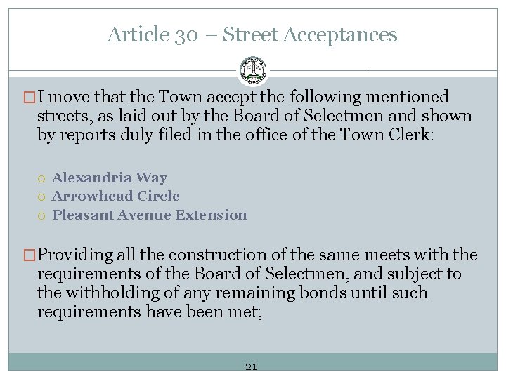 Article 30 – Street Acceptances �I move that the Town accept the following mentioned