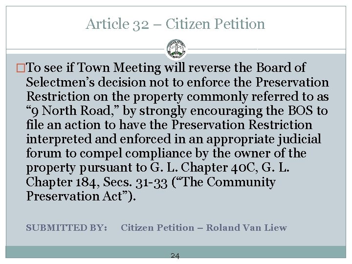 Article 32 – Citizen Petition �To see if Town Meeting will reverse the Board