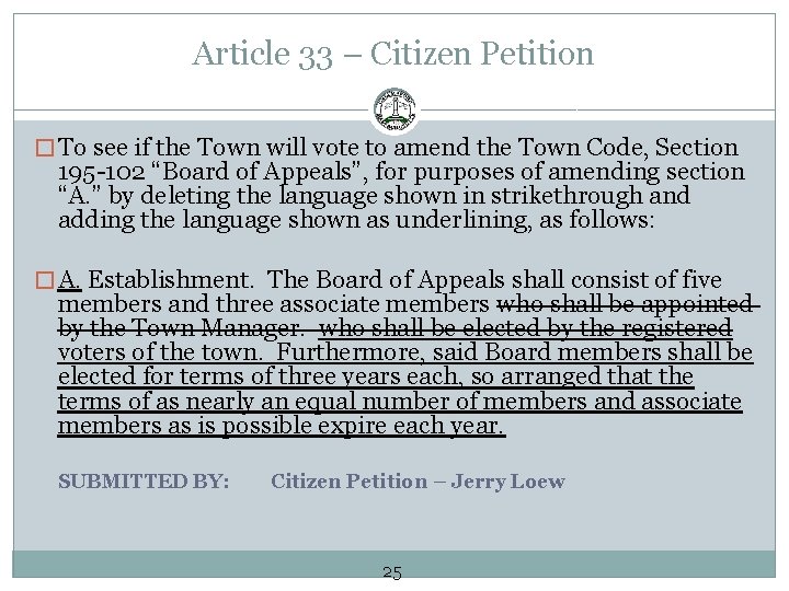 Article 33 – Citizen Petition � To see if the Town will vote to
