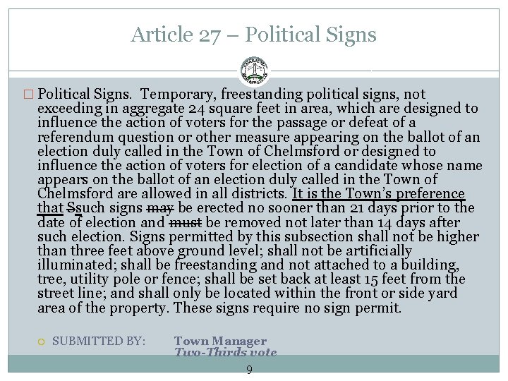 Article 27 – Political Signs � Political Signs. Temporary, freestanding political signs, not exceeding