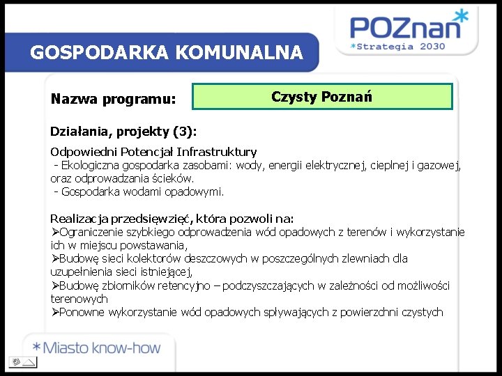 GOSPODARKA KOMUNALNA Nazwa programu: Czysty Poznań Działania, projekty (3): Odpowiedni Potencjał Infrastruktury - Ekologiczna