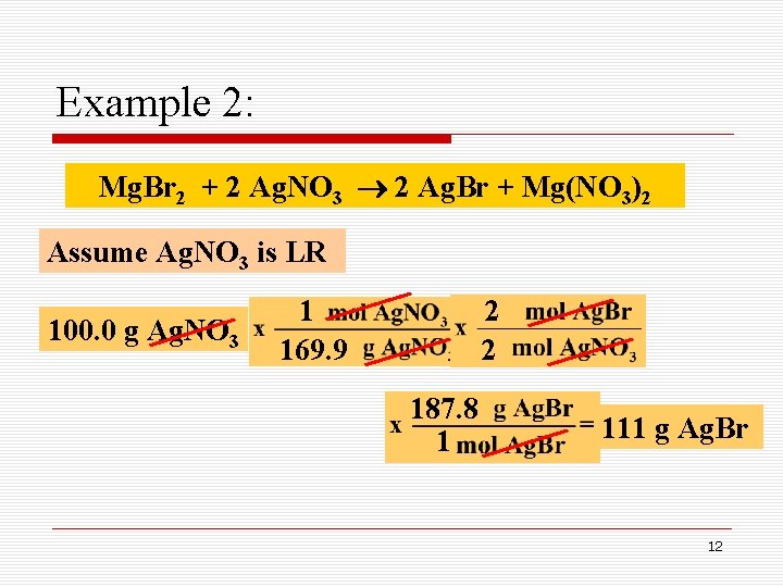 Example 2: Mg. Br 2 + 2 Ag. NO 3 2 Ag. Br +