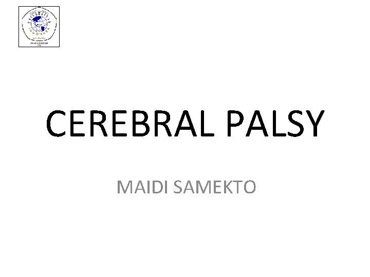 CEREBRAL PALSY MAIDI SAMEKTO 