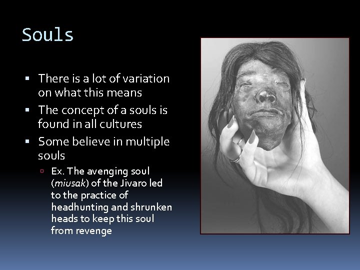 Souls There is a lot of variation on what this means The concept of