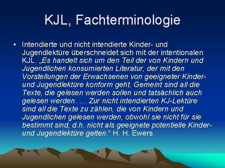 KJL, Fachterminologie • Intendierte und nicht intendierte Kinder- und Jugendlektüre überschneidet sich mit der KJL, Fachterminologie • Intendierte und nicht intendierte Kinder- und Jugendlektüre überschneidet sich mit der