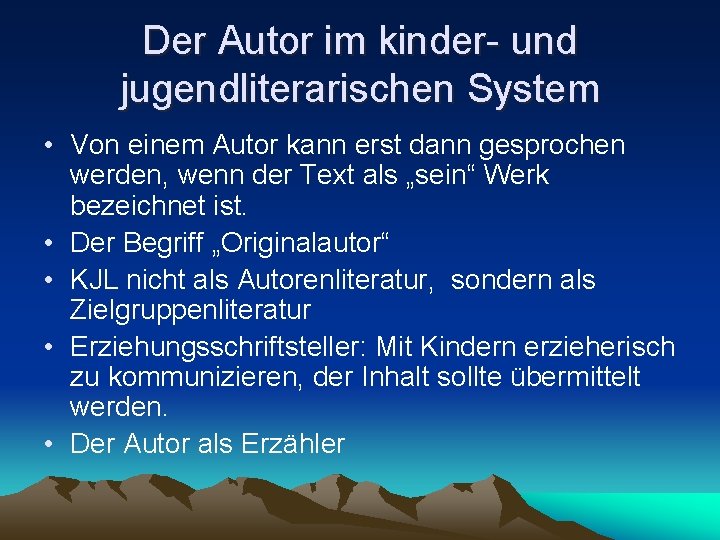 Der Autor im kinder- und jugendliterarischen System • Von einem Autor kann erst dann Der Autor im kinder- und jugendliterarischen System • Von einem Autor kann erst dann