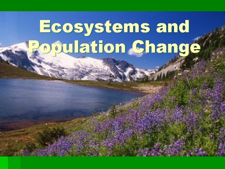 Ecosystems and Population Change 