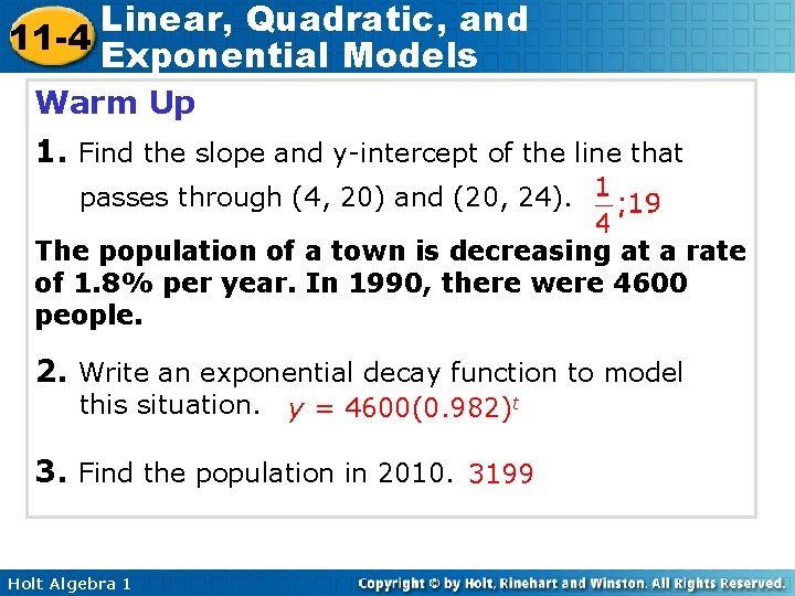 Linear, Quadratic, and 11 -4 Exponential Models Warm Up 1. Find the slope and