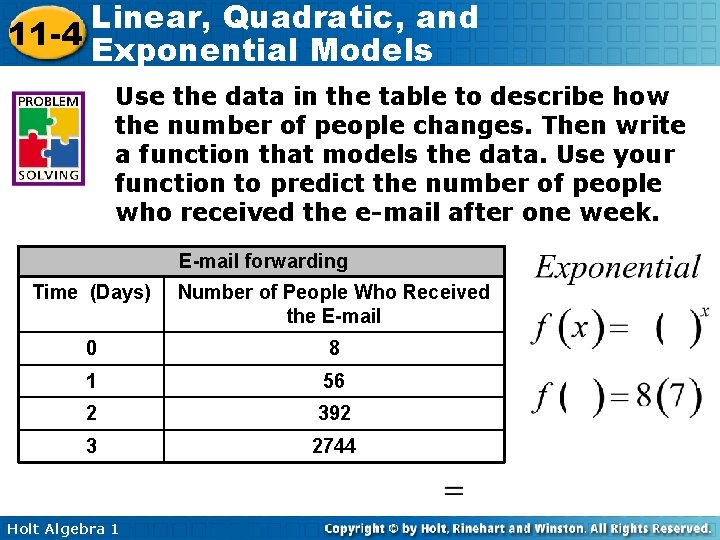 Linear, Quadratic, and 11 -4 Exponential Models Use the data in the table to