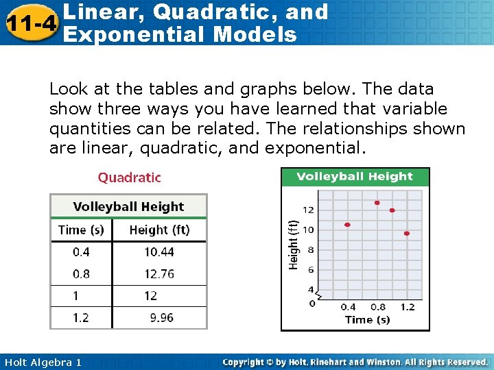 Linear, Quadratic, and 11 -4 Exponential Models Look at the tables and graphs below.