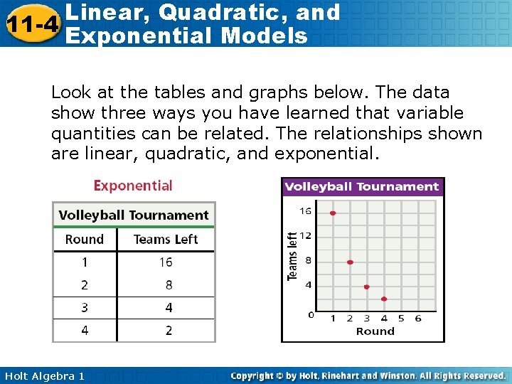 Linear, Quadratic, and 11 -4 Exponential Models Look at the tables and graphs below.