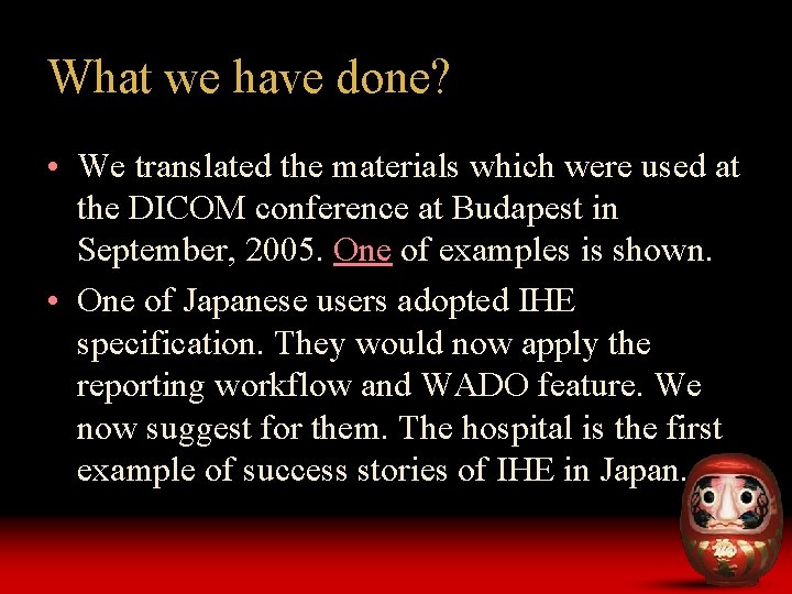 What we have done? • We translated the materials which were used at the