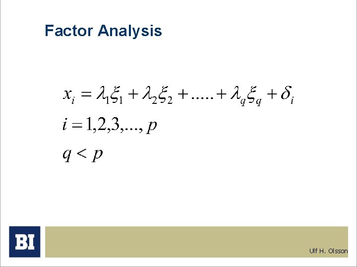 Factor Analysis Ulf H. Olsson 