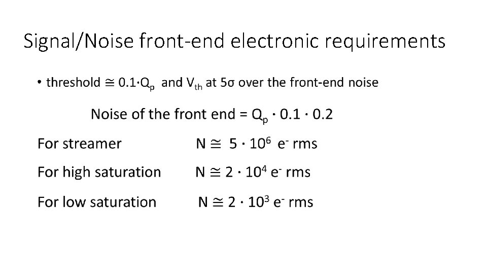 Signal/Noise front-end electronic requirements • 