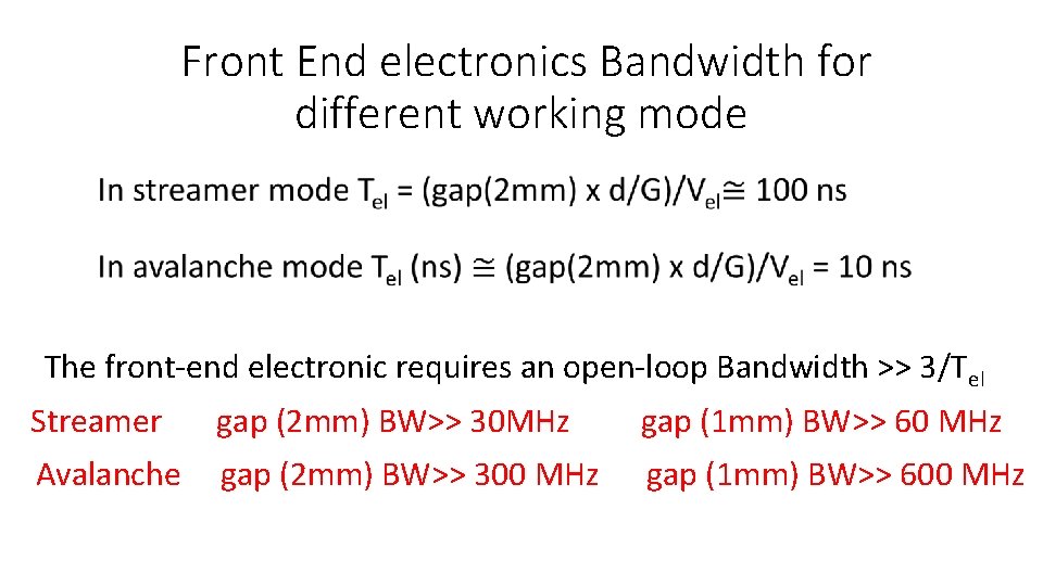 Front End electronics Bandwidth for different working mode The front-end electronic requires an open-loop
