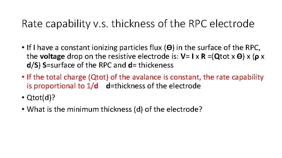 Rate capability v. s. thickness of the RPC electrode • If I have a