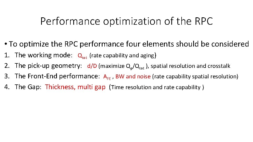 Performance optimization of the RPC • To optimize the RPC performance four elements should