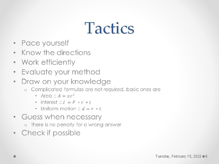 Tactics • Tuesday, February 15, 2022 6 Tactics • Tuesday, February 15, 2022 6