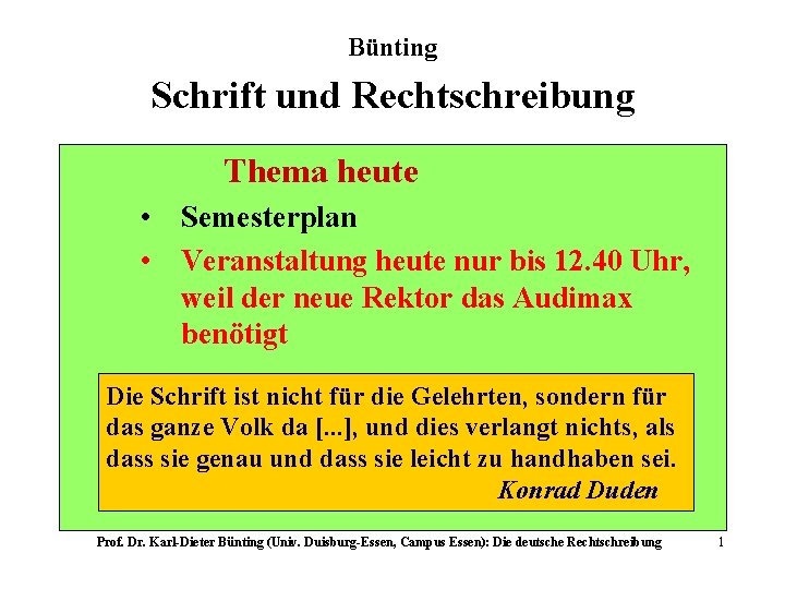 Bünting Schrift und Rechtschreibung Thema heute • Semesterplan • Veranstaltung heute nur bis 12.