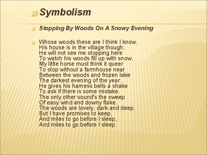  Symbolism Stopping By Woods On A Snowy Evening Whose woods these are I