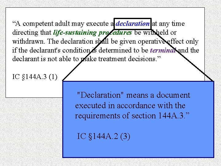 “A competent adult may execute a declaration at any time directing that life-sustaining procedures