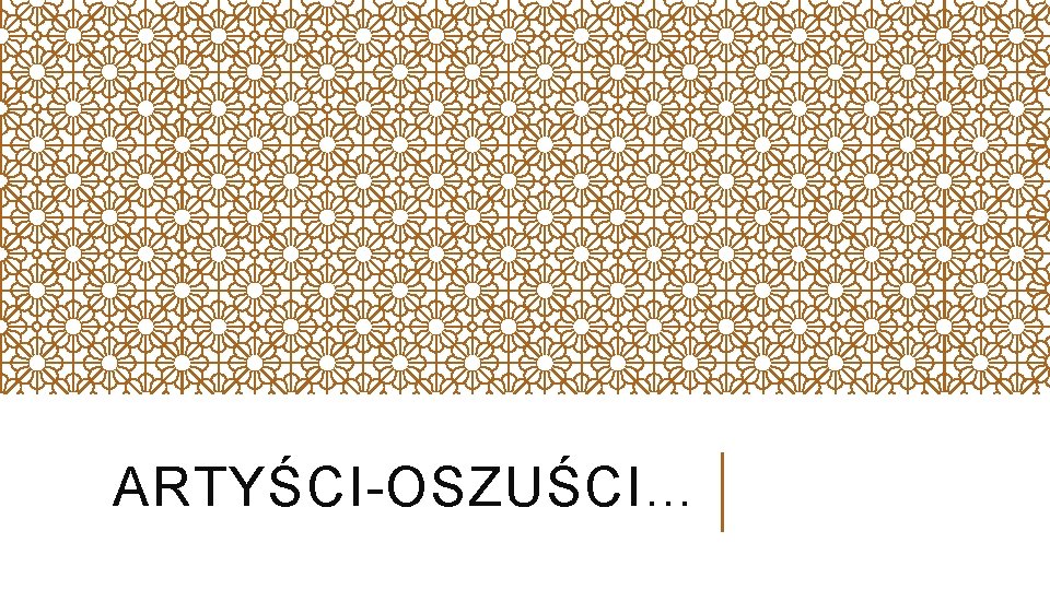 ARTYŚCI-OSZUŚCI… 