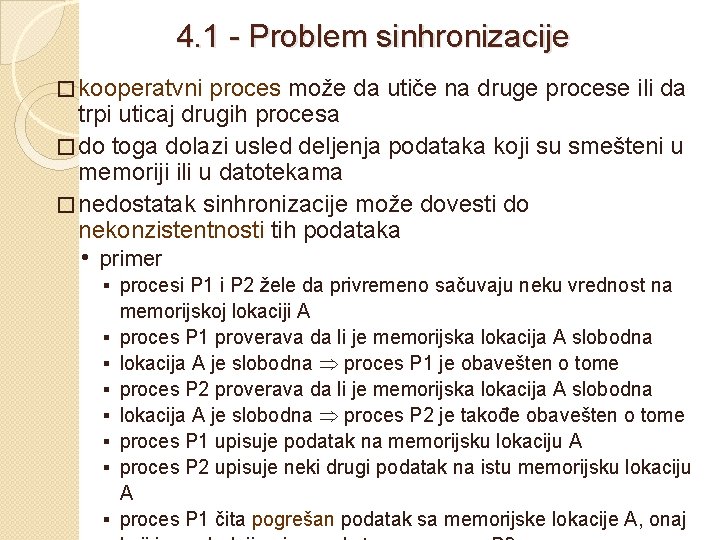 4. 1 - Problem sinhronizacije � kooperatvni proces može da utiče na druge procese