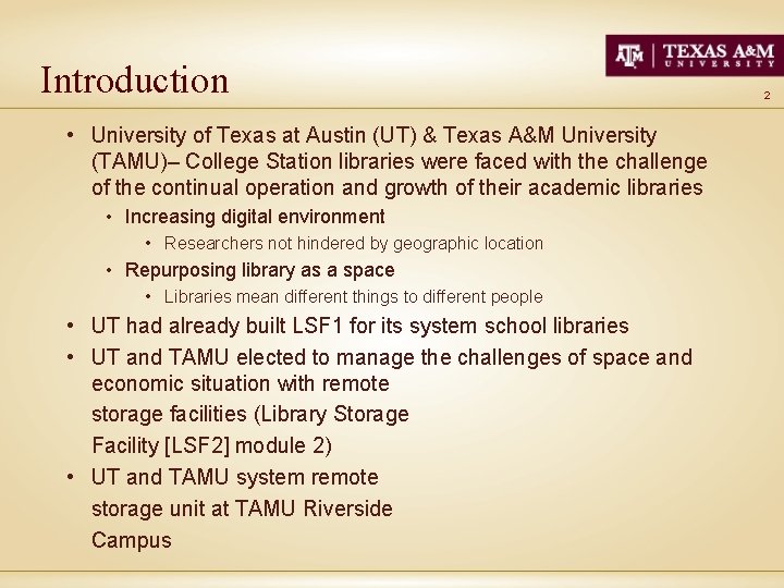 Introduction • University of Texas at Austin (UT) & Texas A&M University (TAMU)– College