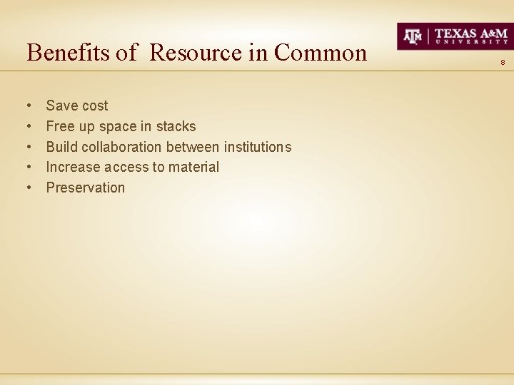 Benefits of Resource in Common • • • Save cost Free up space in